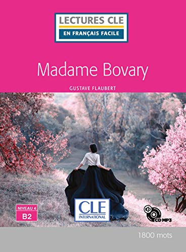 MADAME BOVARY - NIVEAU 4/B2 - LIVRE+CD AUDIO (Lectures CLE en français facile) von CLE INTERNAT
